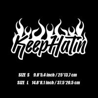 "Keep HaTin" vinyls decal,Personalised Decorative Accessories Decal Waterproof with high quality. For car truck &laptop!